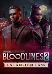 Vampire: The Masquerade® - Bloodlines™ 2 - Expansion Pass