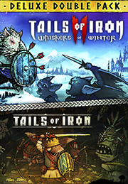 Tails of Iron 1 & 2 Deluxe Double Pack