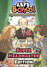 Let's School - Super Headmaster Edition
